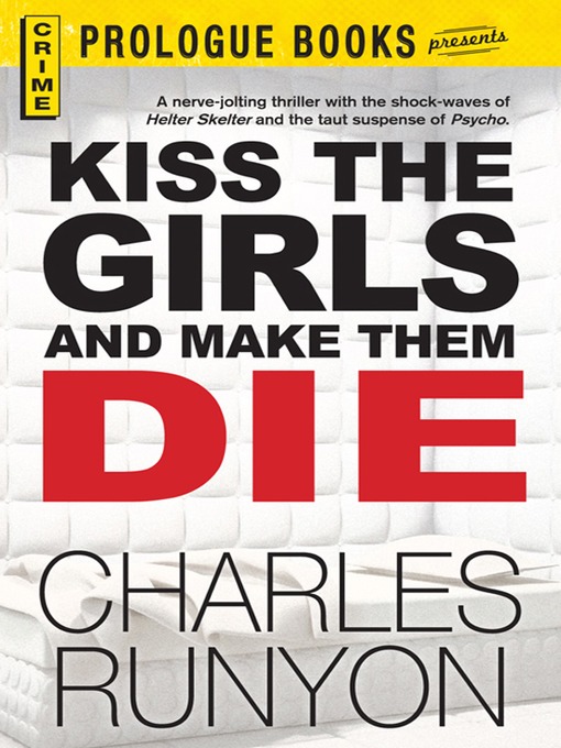 Title details for Kiss The Girls and Make Them Die by Charles Runyon - Available